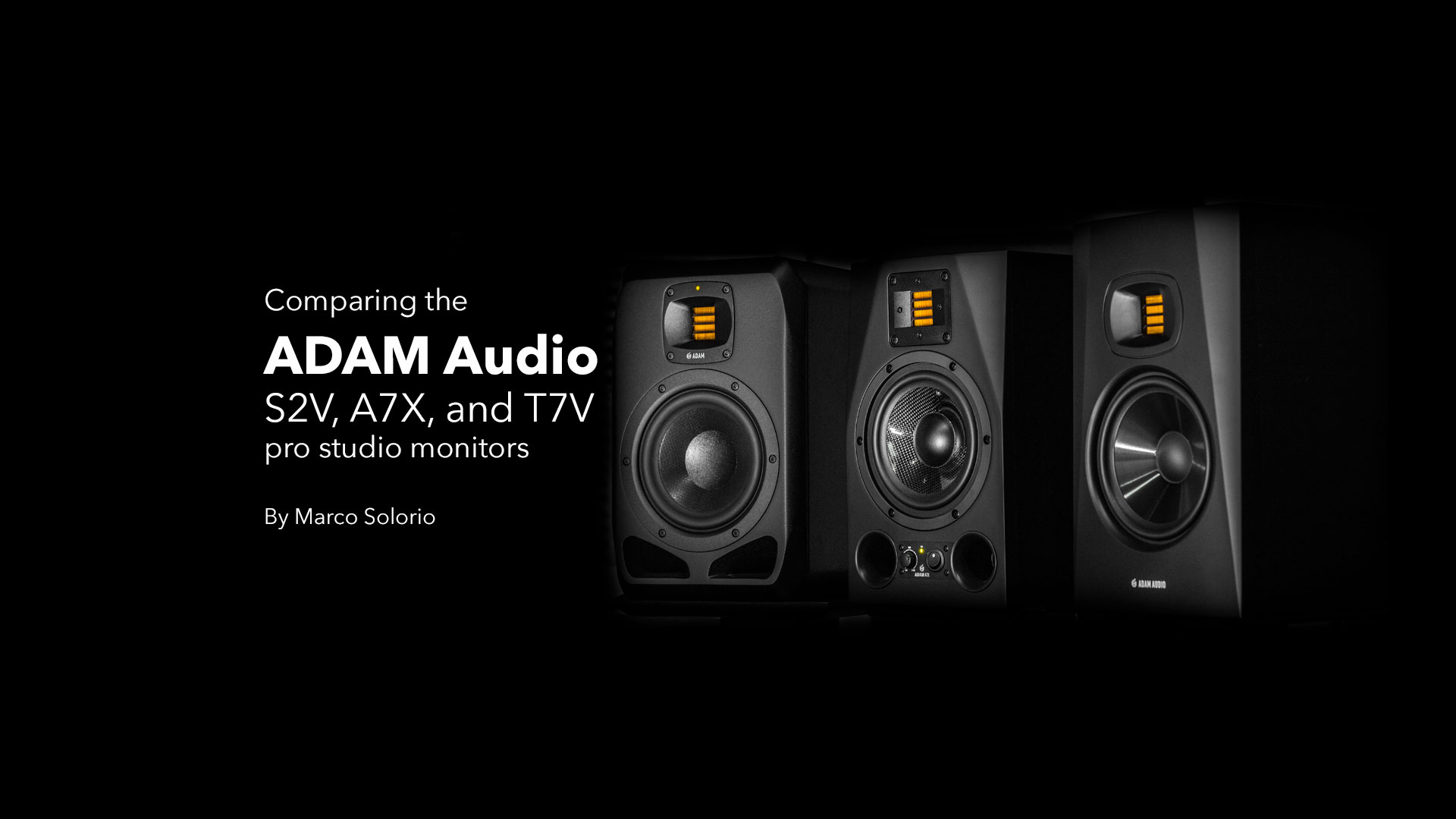 ADAM Audio A Series: What You Need to Know, Answered by ADAM